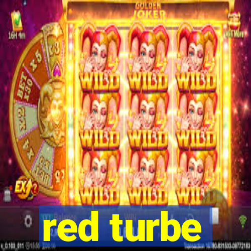 red turbe